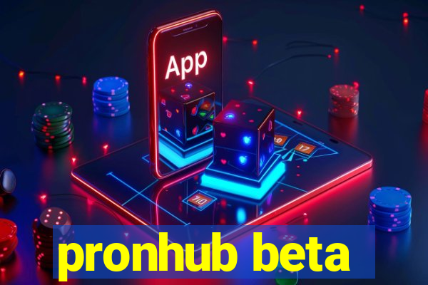 pronhub beta